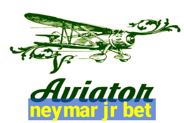 neymar jr bet